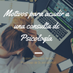 ¿Cuándo debo acudir al Psicólogo?